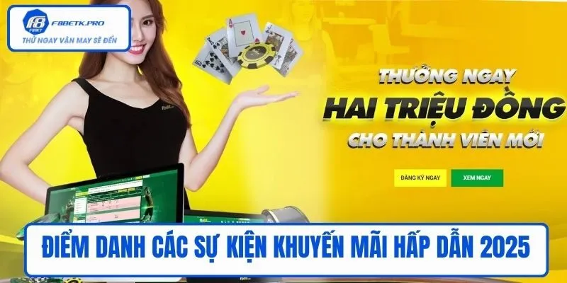 Điểm danh các sự kiện khuyến mãi hấp dẫn 2025