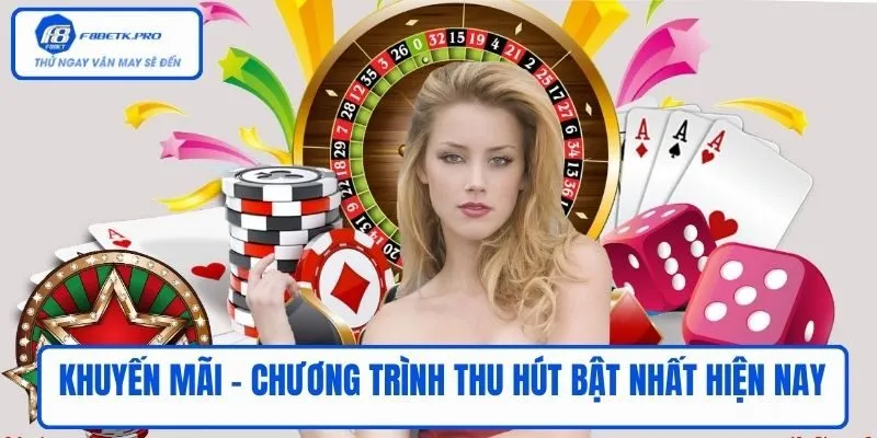 Khuyến mãi - Chương trình thu hút bật nhất hiện nay