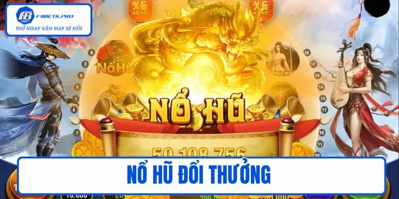 Nổ Hũ Đổi Thưởng