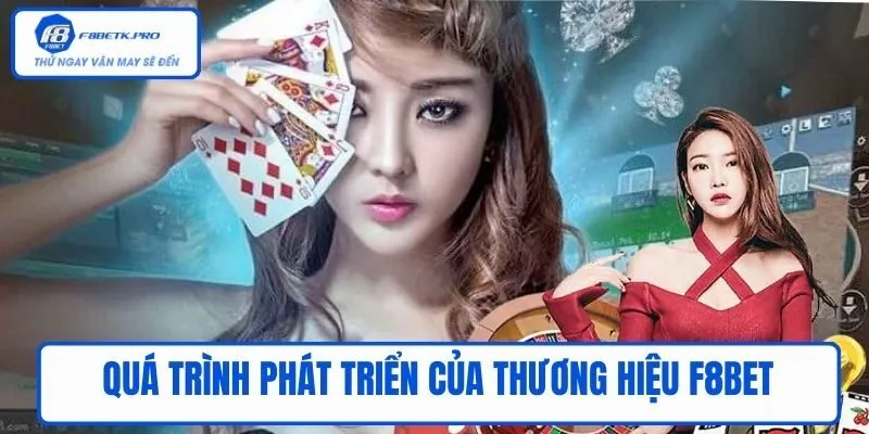 Quá trình phát triển của thương hiệu F8BET
