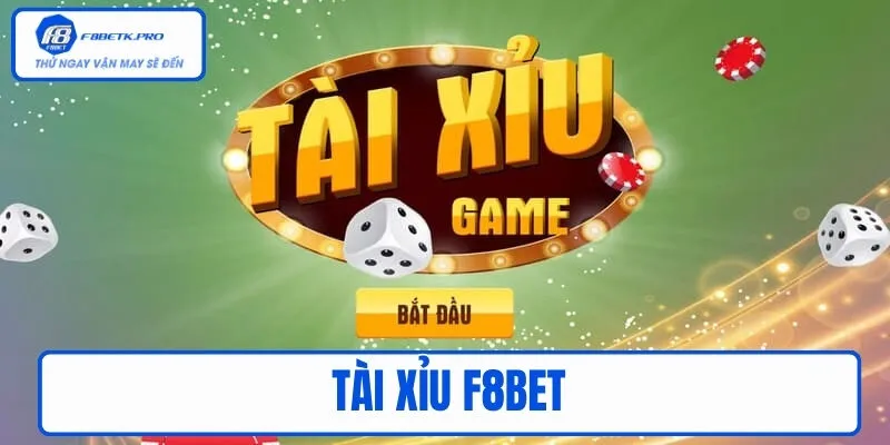 Tài xỉu F8BET