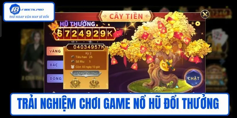 Trải nghiệm chơi game nổ hũ đổi thưởng hoàn hảo