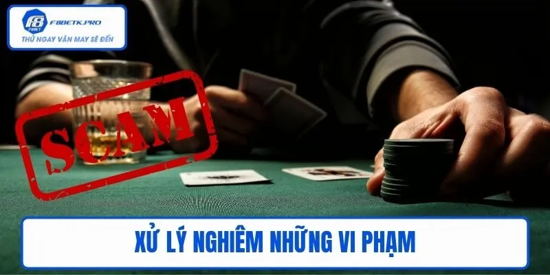 Xử lý nghiêm những vi phạm